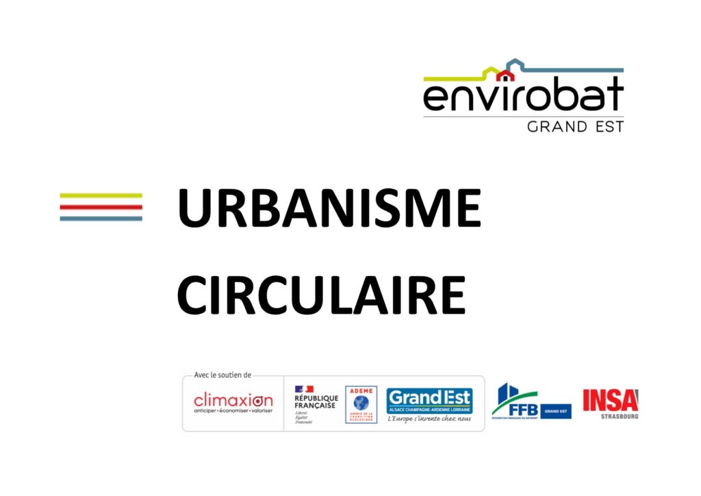 REPLAY Conférence sur l urbanisme circulaire Envirobat Grand Est