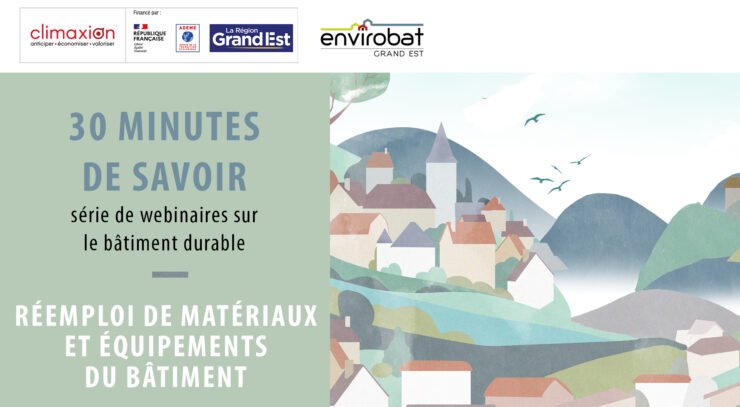 Replay – Webinaire « 30 minutes de savoir » : Le réemploi en bâtiment